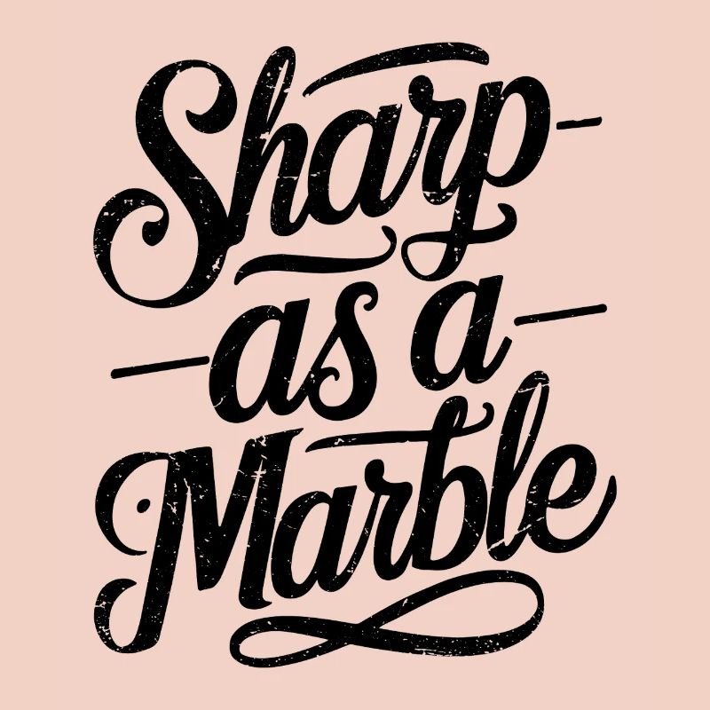 Sharp as a Marble