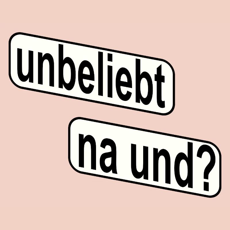 Unpopular So what? Rebellious statement
