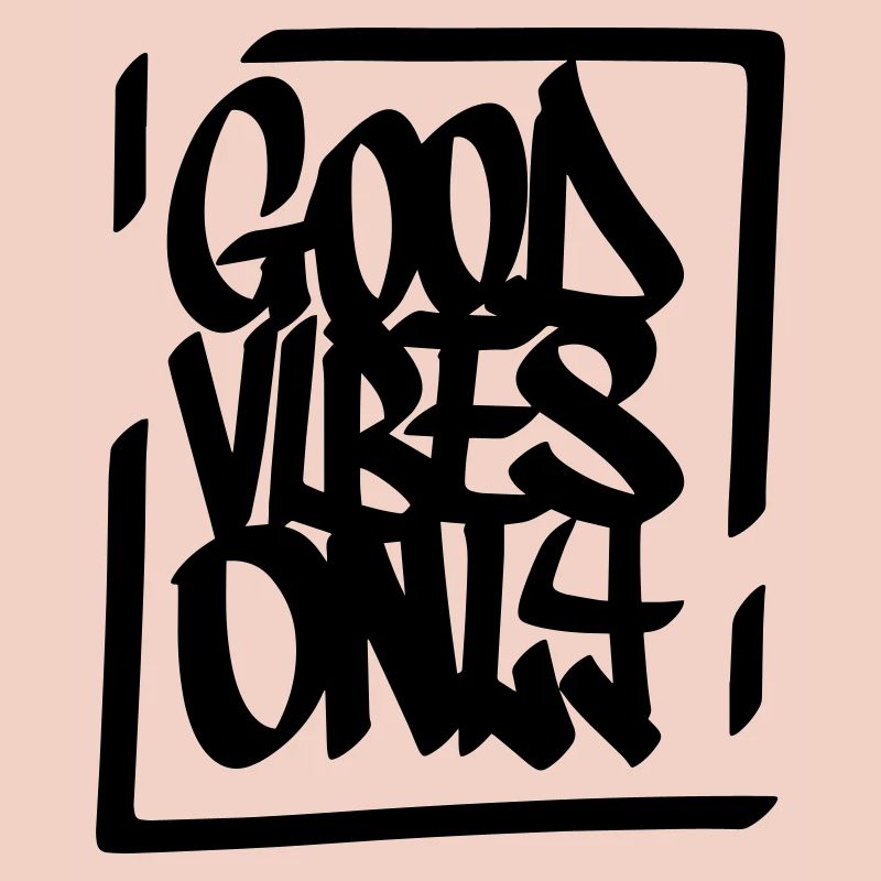 Gute Vibes Lebensmotto