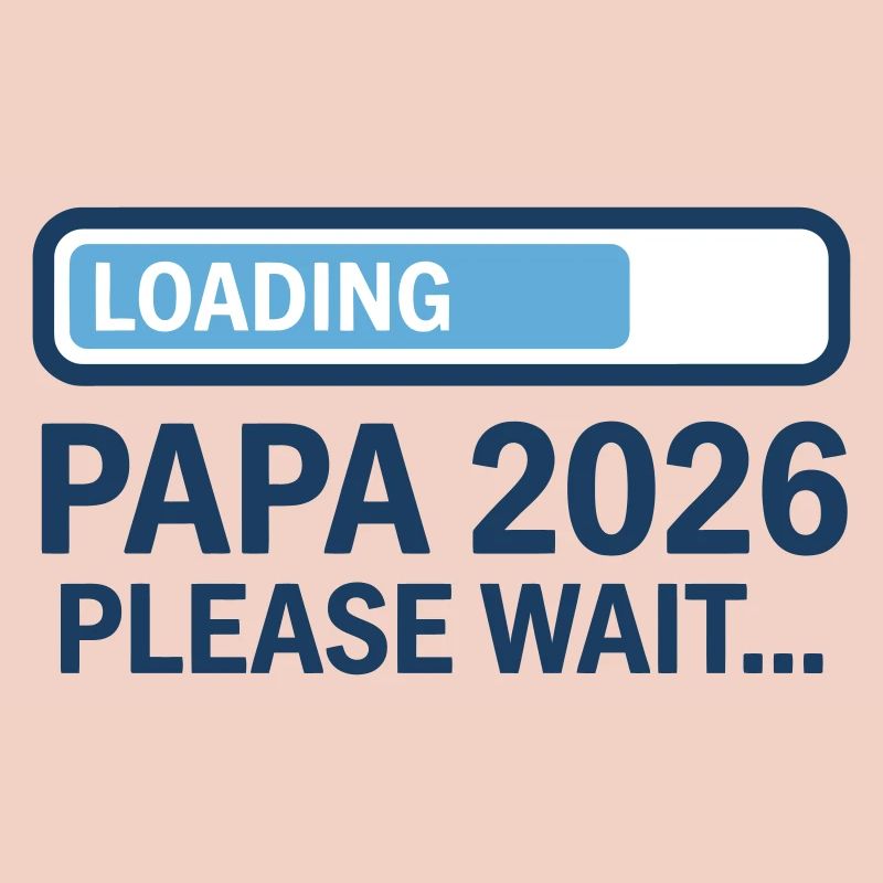 Dad 2026 Loading - Pregnancy Announcement