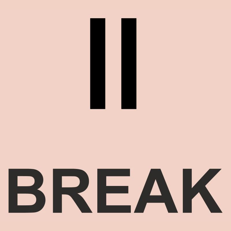 Pause-Zeichen „BREAK“ – Minimalistisches Work & Ch