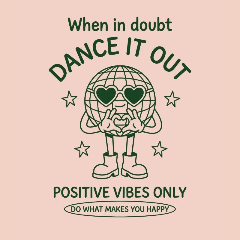 Dance It Out Disco Design – Positive Vibes