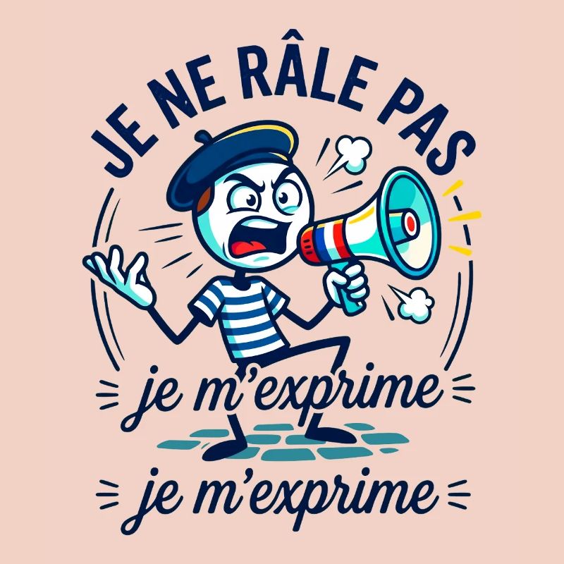 Je Ne Râle Pas Je M'exprime Mégaphone