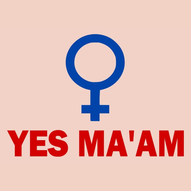 yes ma'am