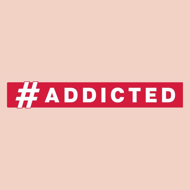 #ADDICTED