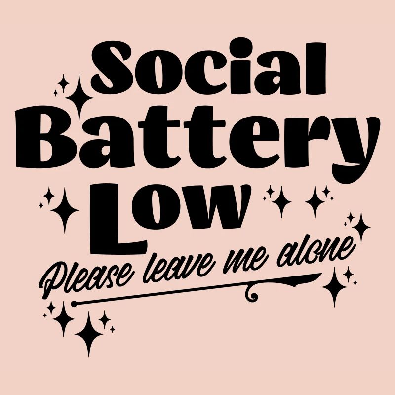 Social Battery Low Please Leave Me Alone Introvert