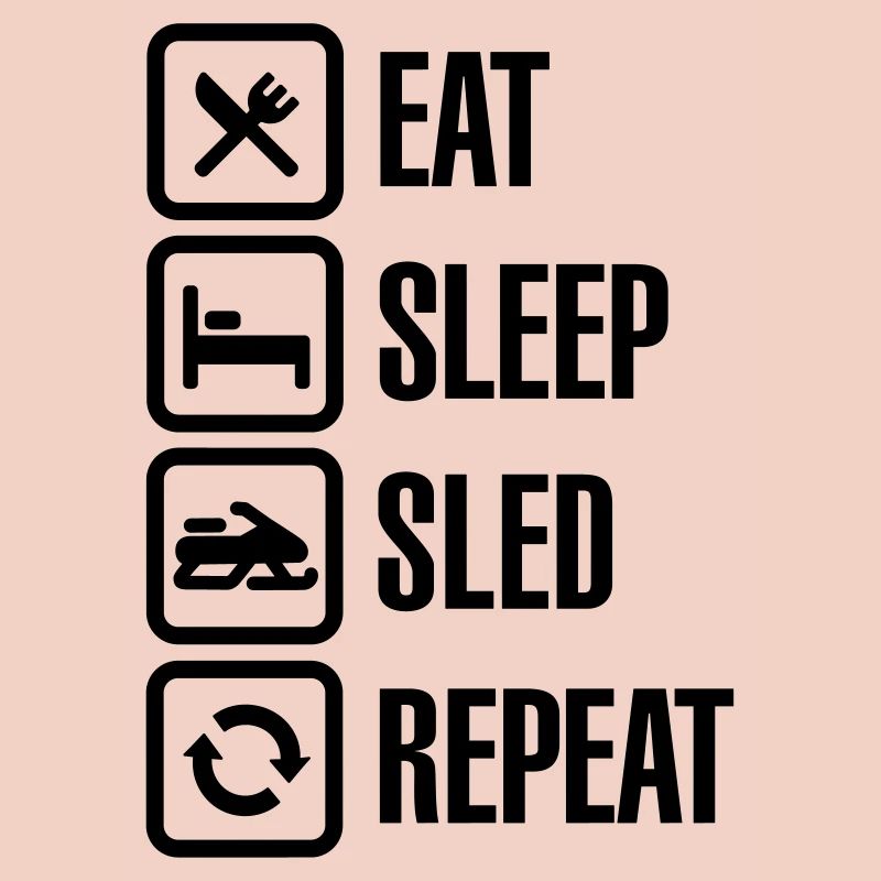 Eat sleep motor sled / snowmobile repeat