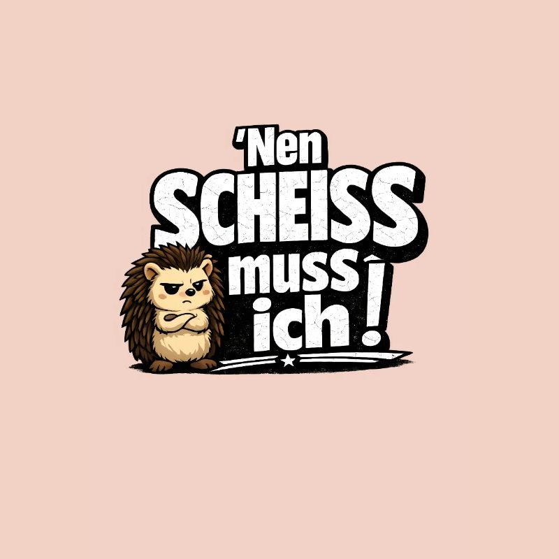 Nen Scheiss Muss Ich Igel