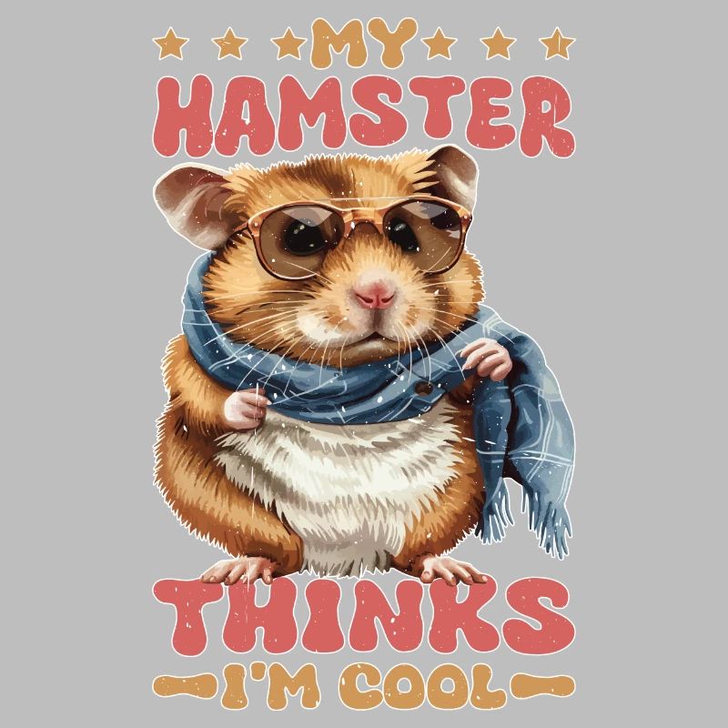 My Hamster Thinks I'm Cool