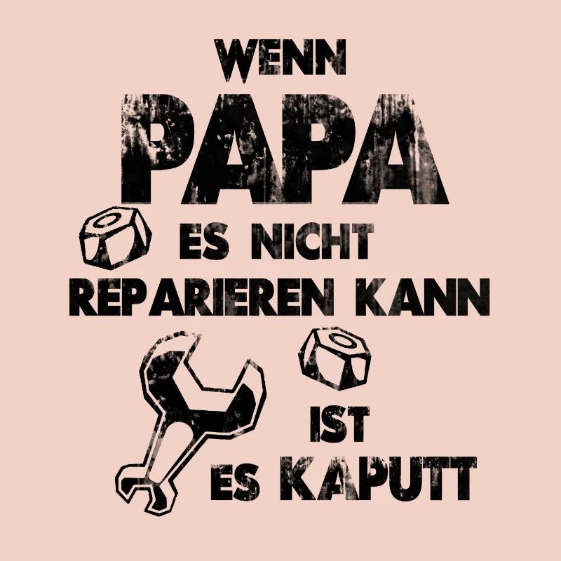 If Dad can not fix it, it's broken