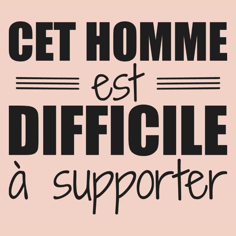 Cet homme est difficile à supporter