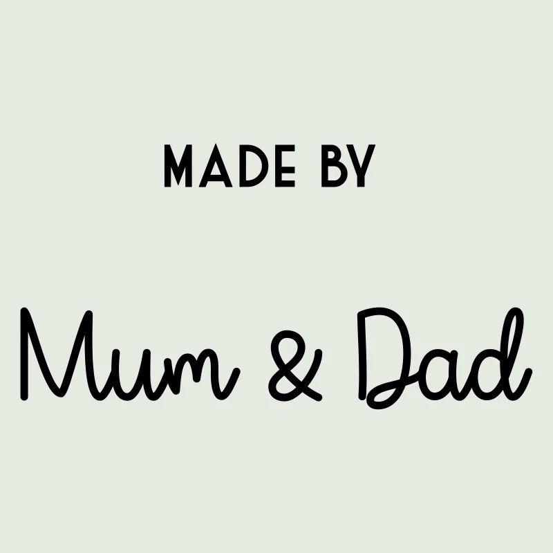 made by mum & dad
