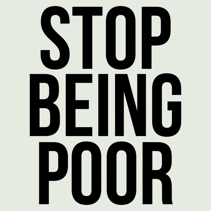 stop being poor