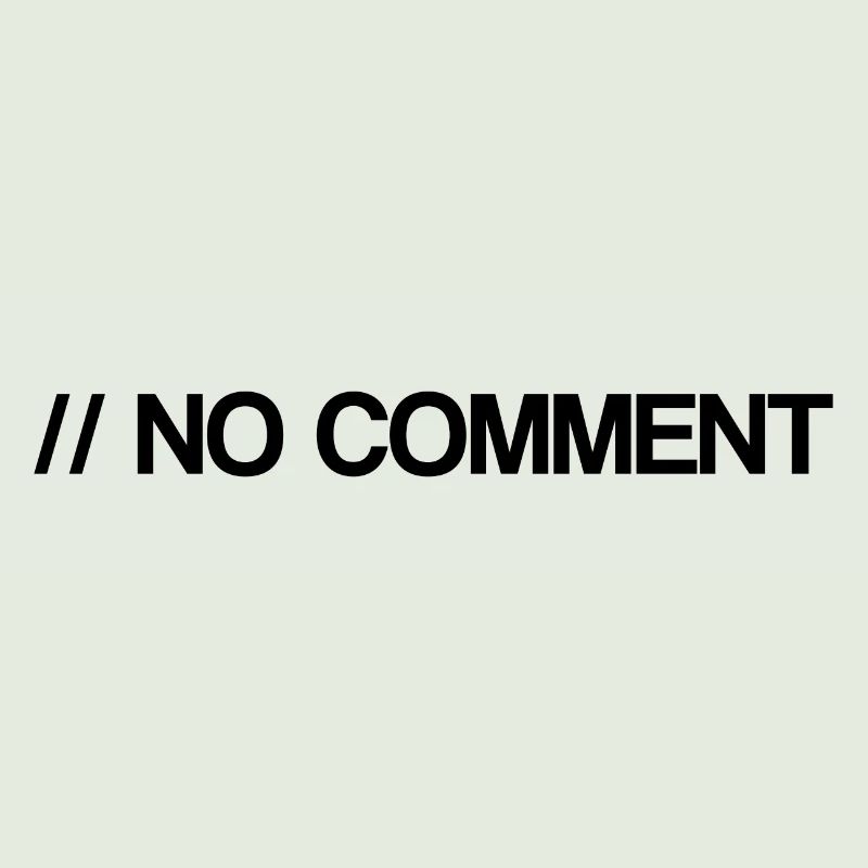 No Comment - Informatik - Kommentar - Coden