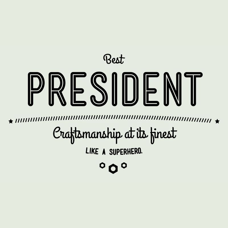 Bester Präsident - Handwerkskunst vom Feinsten