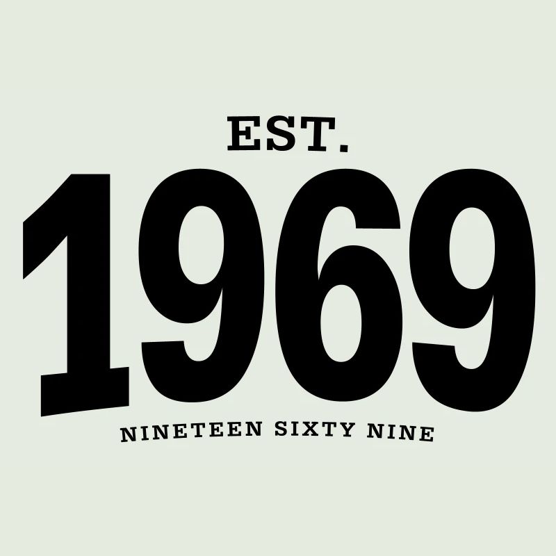 EST. 1969 Nineteen Sixty Nine