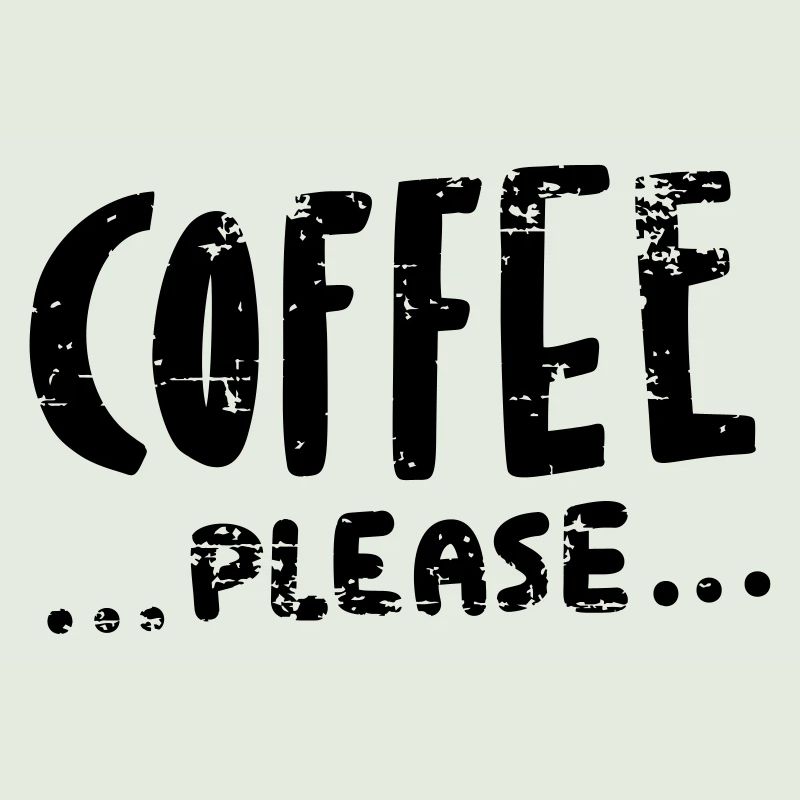 Coffee ...please...