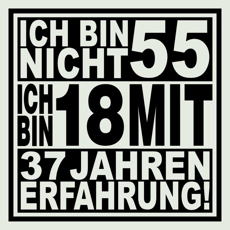 Ich bin nicht 55 ich bin 18