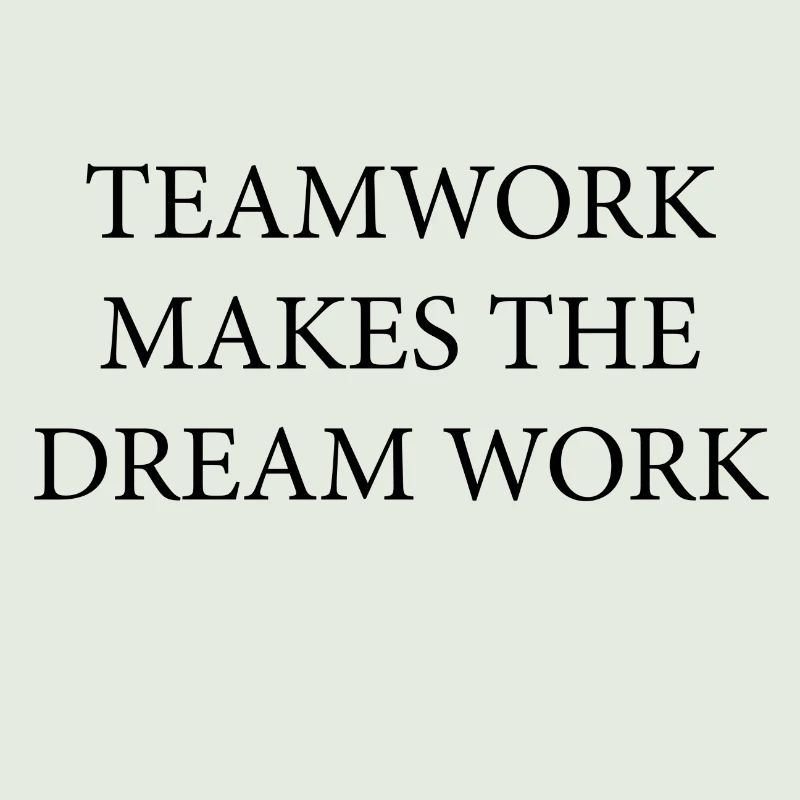 Teamwork Dream Work