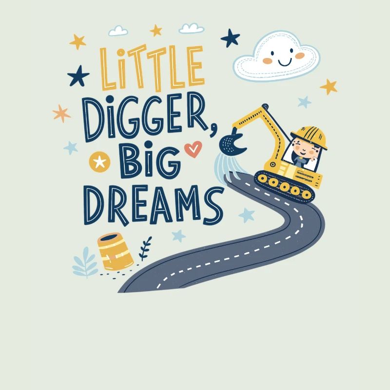 Little Digger Big Dreams – Süßes Bagger Design