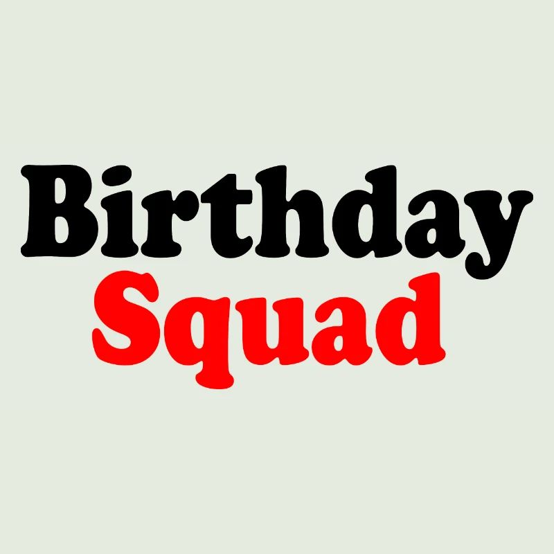 Birthday squad