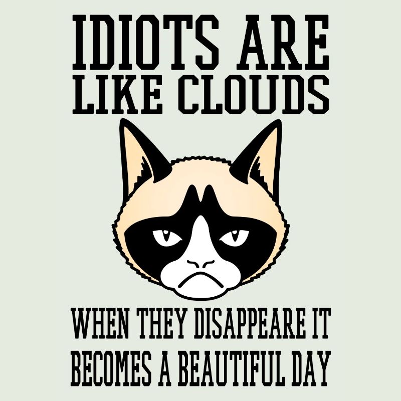 Chat grossier Idiots comme des nuages