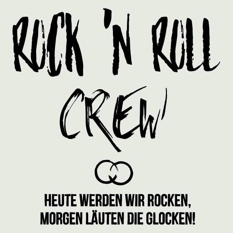 Junggesellenabschied JGA Rock Crew Spruch