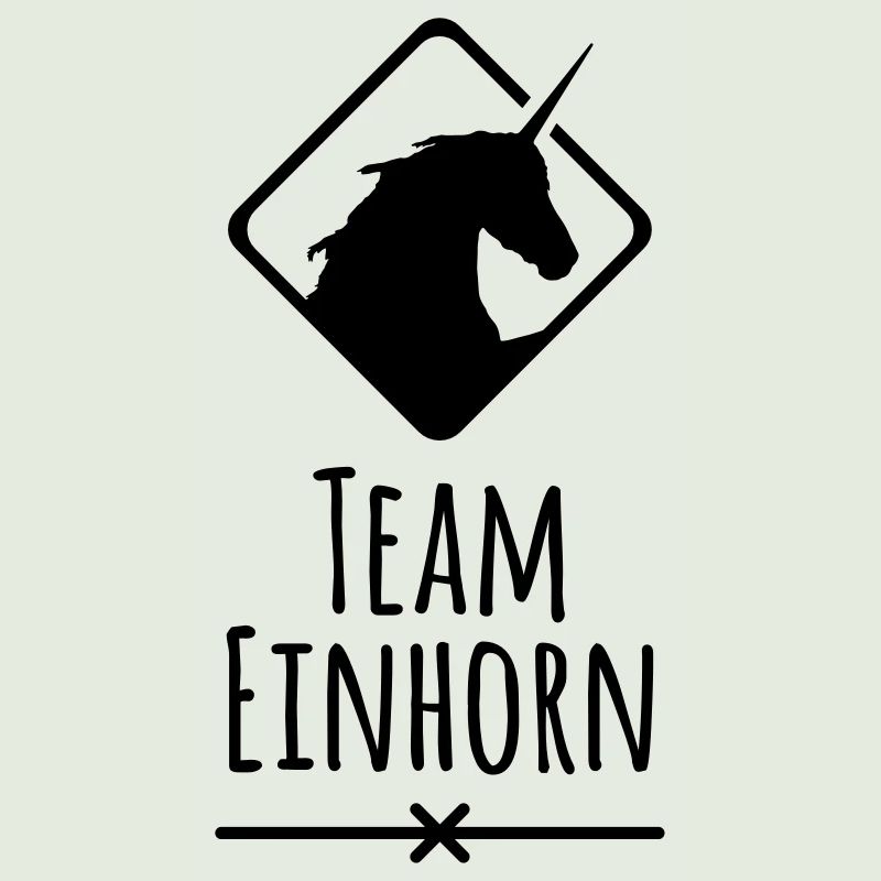 Team Einhorn Fabelwesen Einhörner Spruch statement