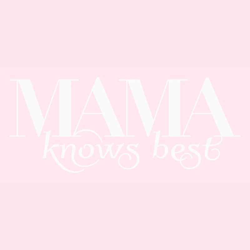 Mama Knows Best / Beste Mama