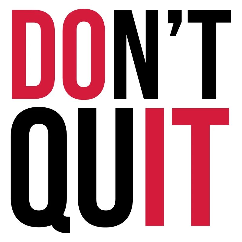Don't Quit