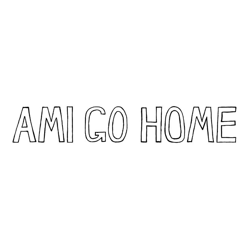 AMI GO HOME
