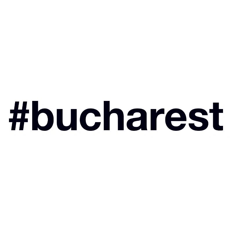 BUCHAREST Hashtag Bukarest