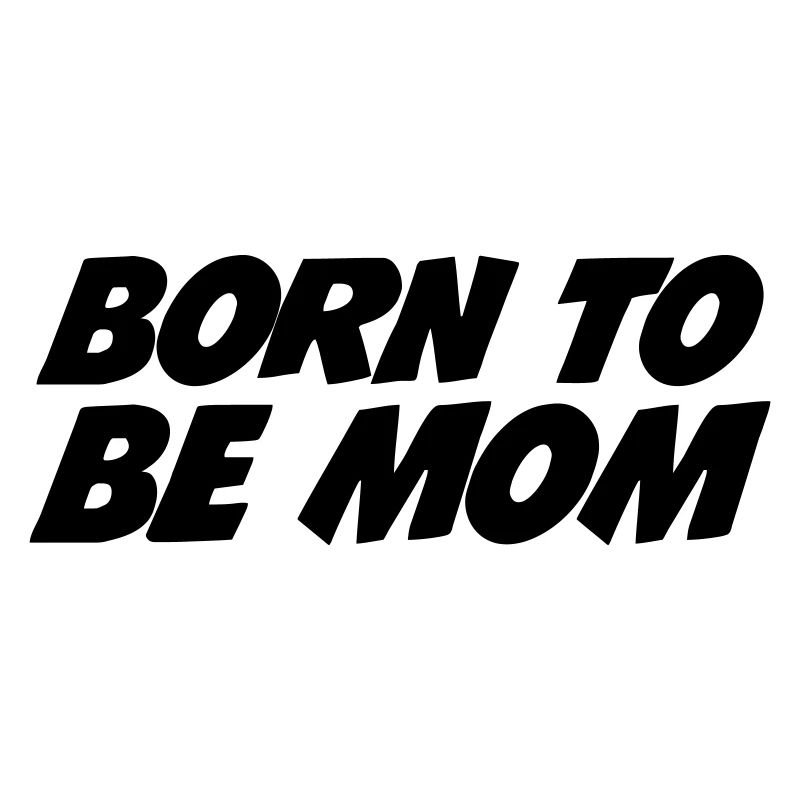 Geboren, um Mutter zu sein