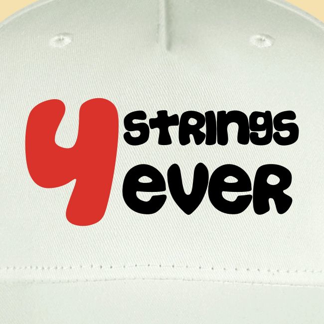 4 Strings 4 ever
