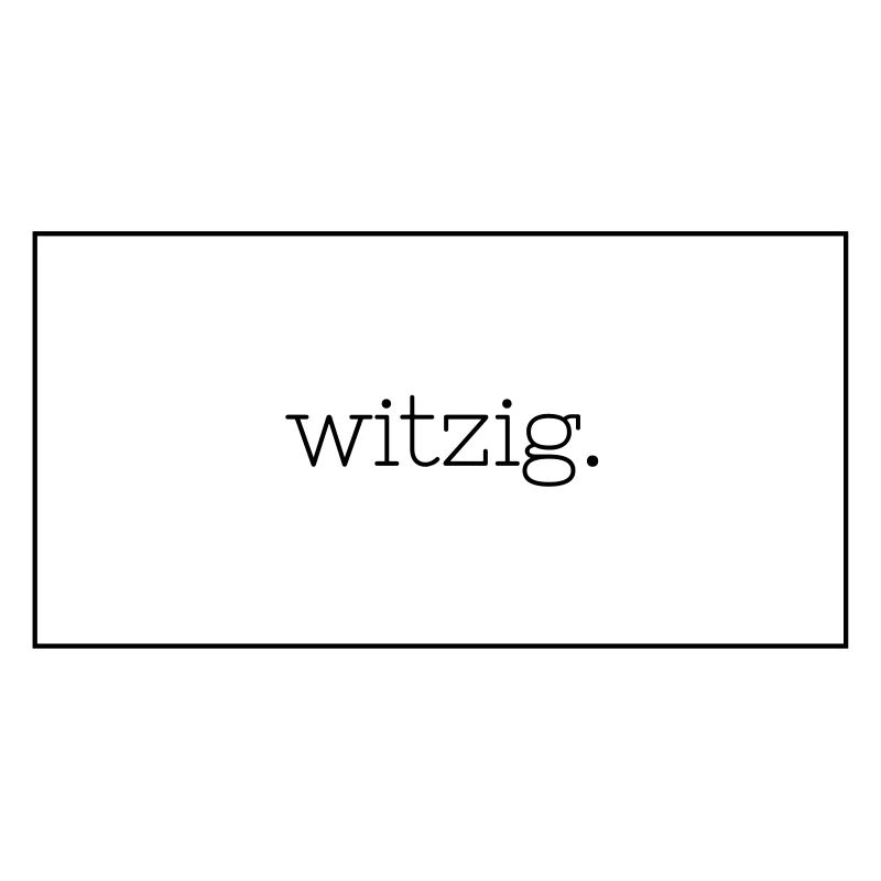 Witzig.
