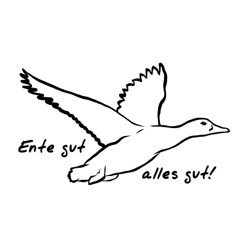 Ente gut, alles gut!