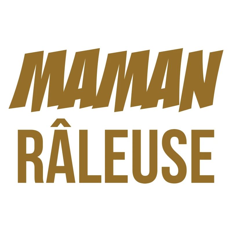 Maman râleuse