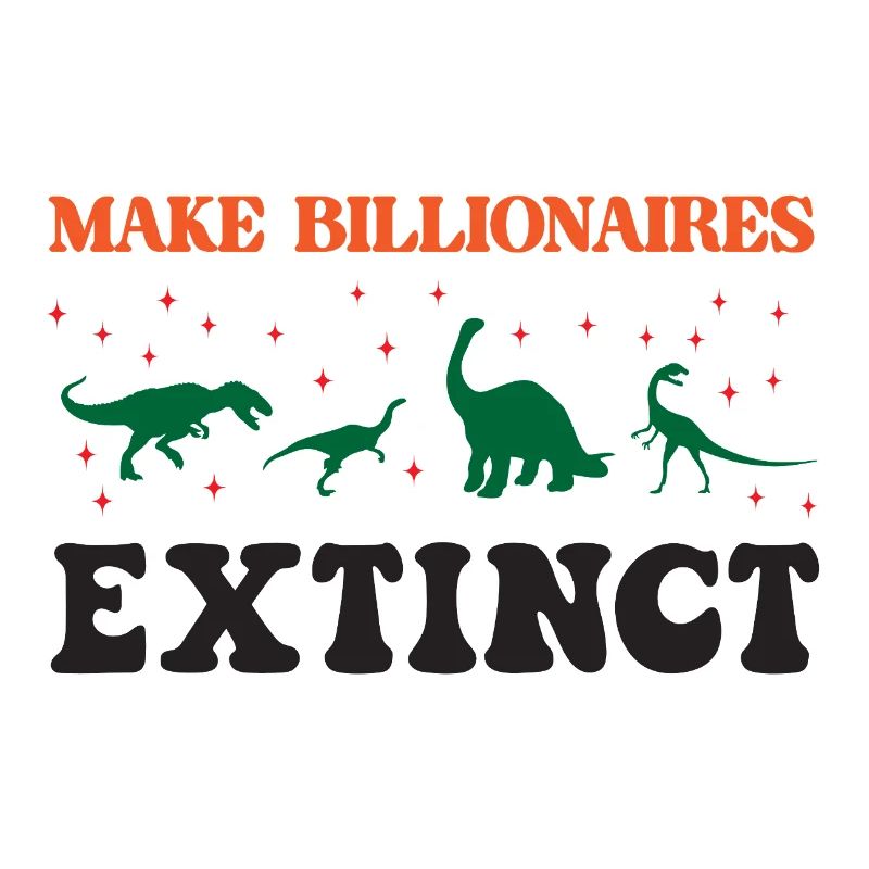 Make Billionaires Extinct