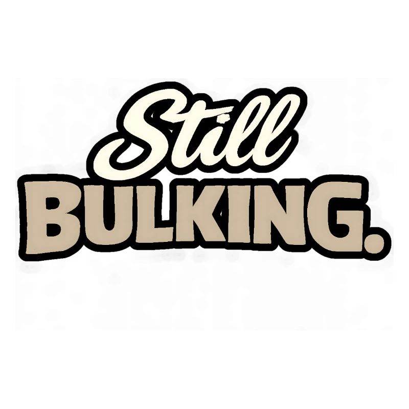 Still Bulking - Kraft-Statement
