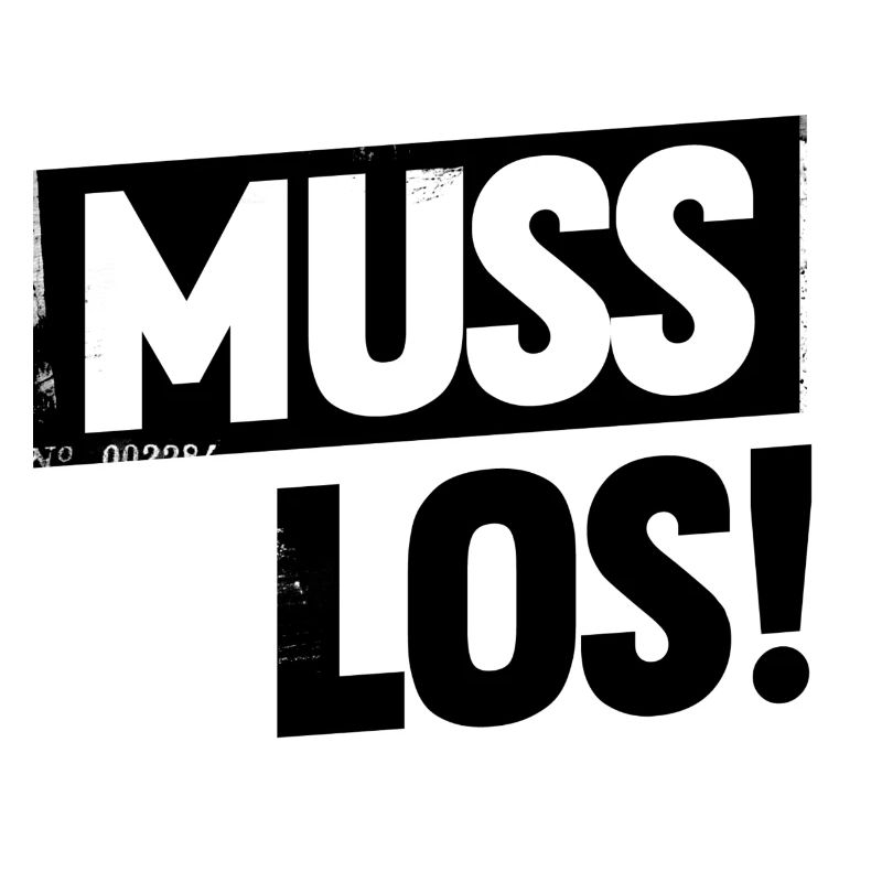 Muss los!