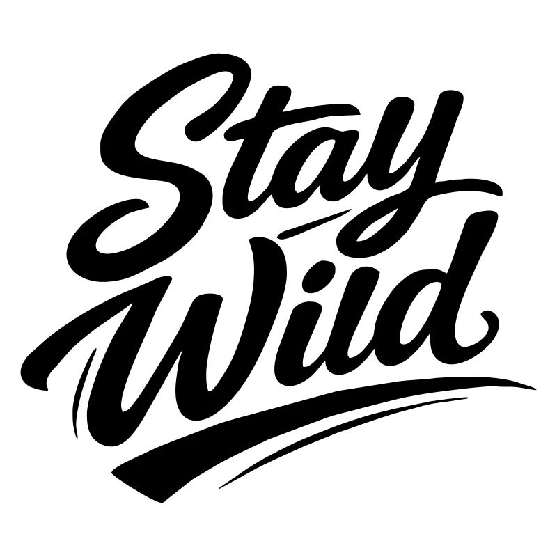 Stay wild