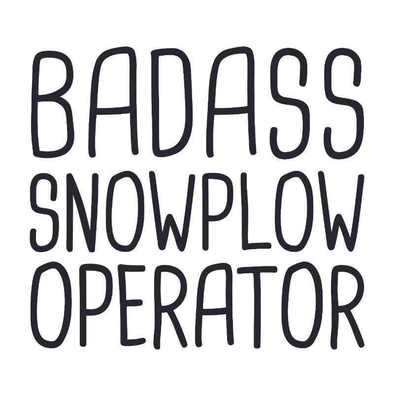 Snowplow Operator Badass Schneepflugfahrer