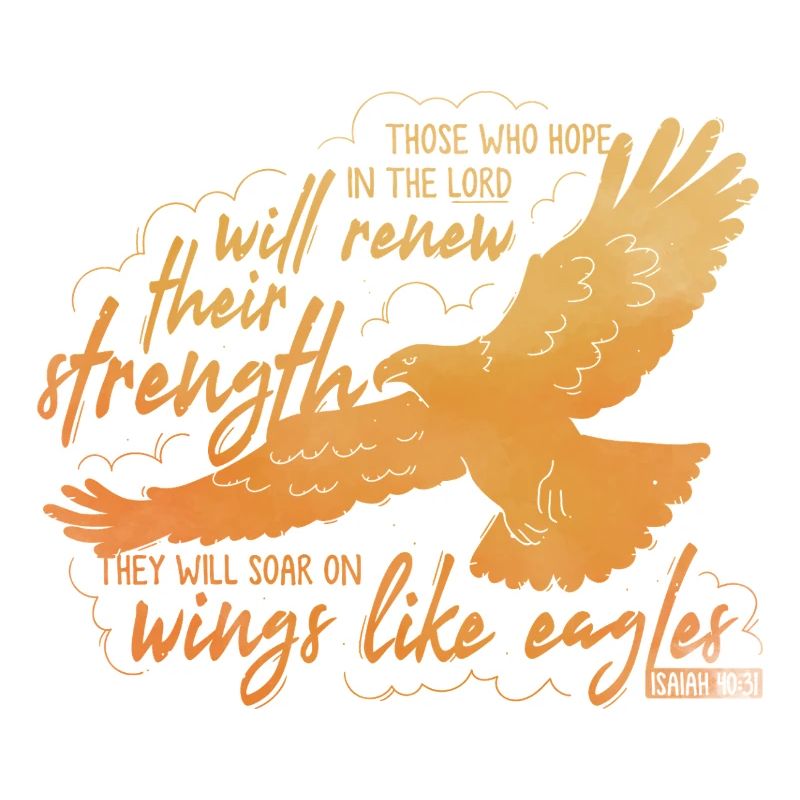Isaiah 40 31 - soar on wings like eagles Lettering