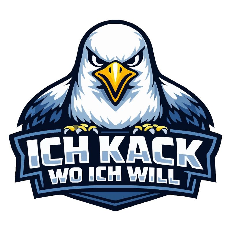 Böse Möwe "Ich kack wo ich will" Spruch