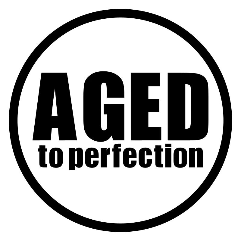 Aged to perfection