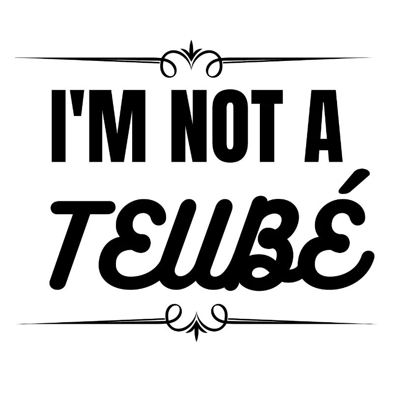 Ich bin kein Teubé