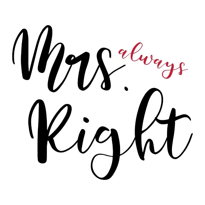 Mrs. always Right