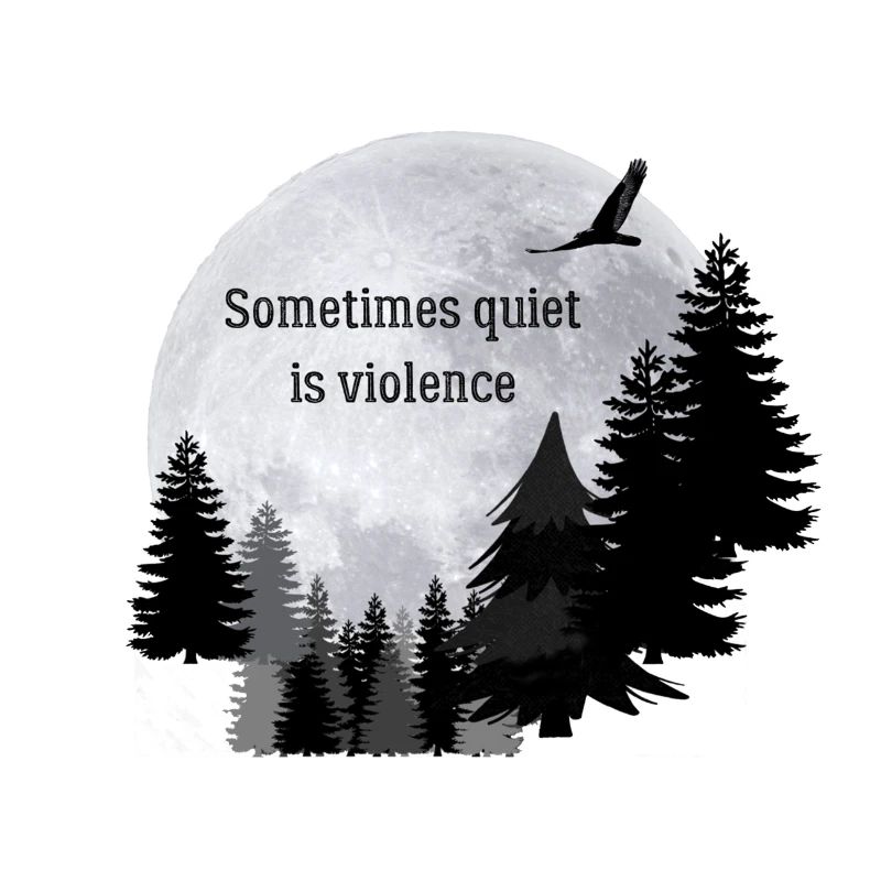 Moon. Sometimes quiet is violent