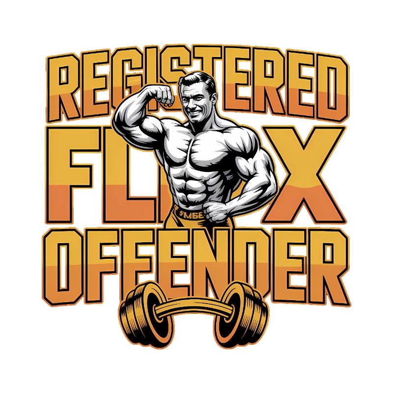 Registered Flex Offender - Funny Gym Tshirt