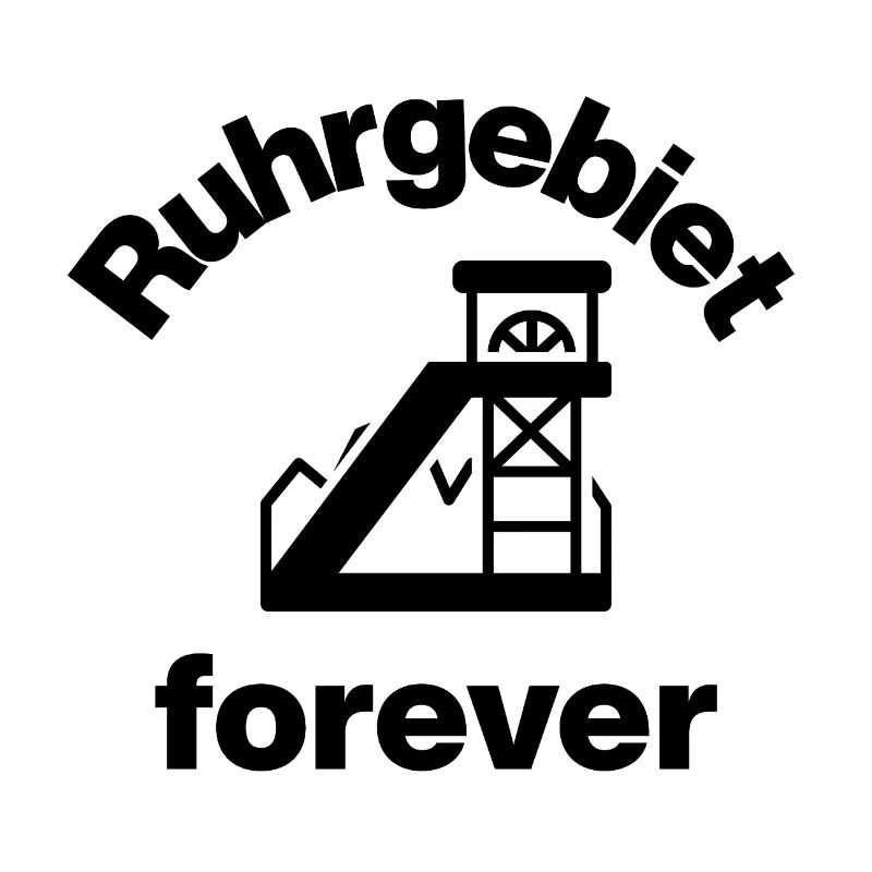 RUHR AREA FOREVER! BORN ON COAL WORKER,